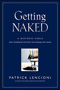 Getting Naked Book Summary, by Patrick Lencioni