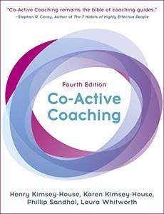 Co-Active Coaching Book Summary, by Henry Kimsey-House, Karen Kimsey-House, Phillip Sandahl