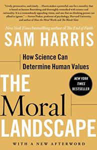 The Moral Landscape Book Summary, by Sam Harris