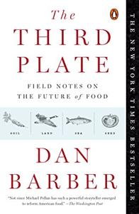 The Third Plate Book Summary, by Dan Barber