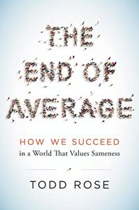 The End of Average Book Summary, by Todd Rose