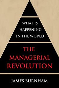 The Managerial Revolution Book Summary, by James Burnham