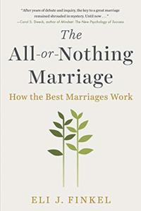 The All-Or-Nothing Marriage Book Summary, by Eli J Finkel