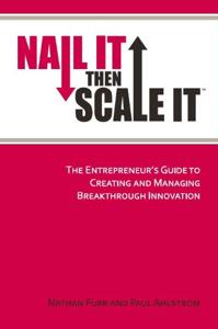 Nail It Then Scale It Book Summary, by Nathan Furr