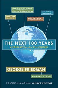 The Next 100 Years Book Summary, by George Friedman