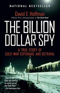 The Billion Dollar Spy Book Summary, by David E. Hoffman