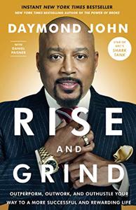 Rise and Grind Book Summary, by Daymond John, Daniel Paisner