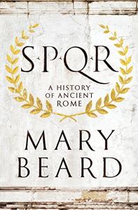 SPQR Book Summary, by Mary Beard