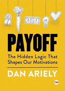 Payoff Book Summary, by Dan Ariely