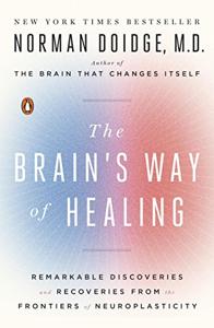 The Brain’s Way of Healing Book Summary, by Norman Doidge