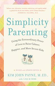 Simplicity Parenting Book Summary, by Lisa M. Ross