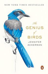 The Genius of Birds Book Summary, by Jennifer Ackerman