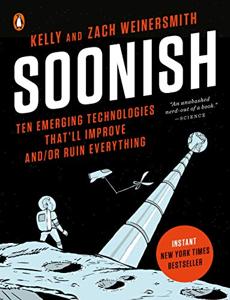 Soonish Book Summary, by Kelly Weinersmith, Zach Weinersmith