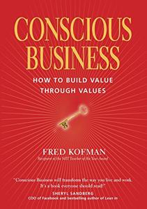 Conscious Business Book Summary, by Fred Kofman