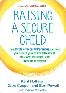 Raising a Secure Child Book Summary, by Kent Hoffman