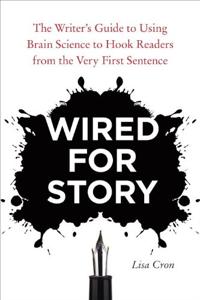 Wired for Story Book Summary, by Lisa Cron