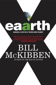 Eaarth Book Summary, by Bill McKibben