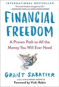 Financial Freedom Book Summary, by Grant Sabatier