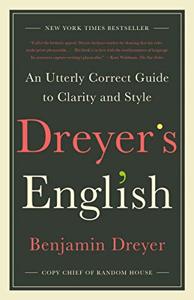 Dreyer’s English Book Summary, by Benjamin Dreyer