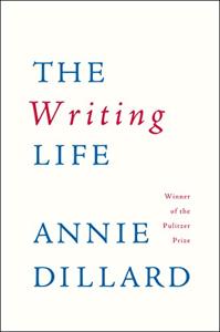 The Writing Life Book Summary, by Annie Dillard