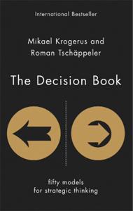 The Decision Book Book Summary, by Mikael Krogerus, Roman Tschäppeler