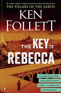 The Key to Rebecca Book Summary, by Ken Follett