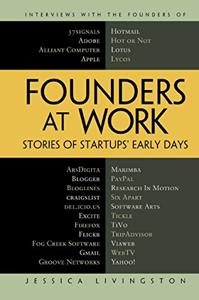 Founders at Work Book Summary, by Jessica Livingston