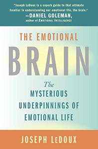 The Emotional Brain Book Summary, by Joseph Ledoux