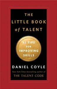 The Little Book of Talent Book Summary, by Daniel Coyle