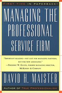 Managing the Professional Service Firm Book Summary, by David H. Maister