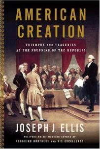 American Creation Book Summary, by Joseph J. Ellis