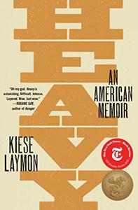 Heavy Book Summary, by Kiese Laymon