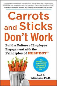 Carrots and Sticks Book Summary, by Paul L. Marciano