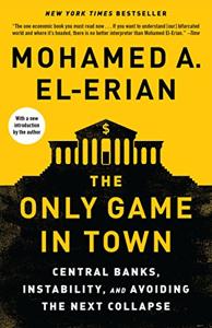 The Only Game in Town Book Summary, by Mohamed A. El-Erian