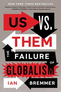 Us Vs. Them Book Summary, by Ian Bremmer