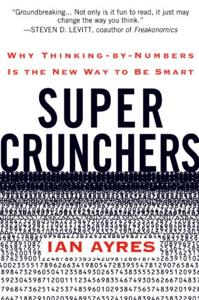 Super Crunchers Book Summary, by Ian Ayres