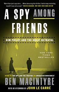 A Spy Among Friends Book Summary, by Ben Macintyre