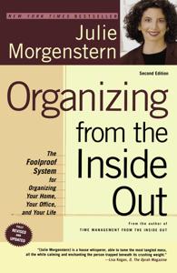 Organizing From the Inside Out Book Summary, by Julie Morgenstern