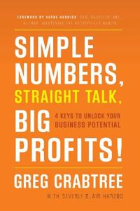 Simple Numbers, Straight Talk, Big Profits Book Summary, by Greg Crabtree