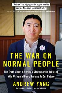 The War On Normal People Book Summary, by Andrew Yang