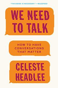 We Need to Talk Book Summary, by Celeste Headlee