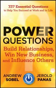 Power Questions Book Summary, by Andrew C. Sobel, Jerold Panas