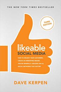 Likeable Social Media Book Summary, by Dave Kerpen