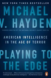 Playing to the Edge Book Summary, by Michael V. Hayden