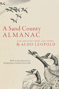 A Sand County Almanac and Sketches Here and There Book Summary, by Aldo Leopold