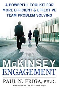 The Mckinsey Engagement Book Summary, by Paul Friga